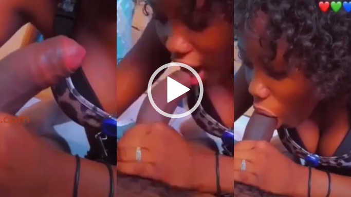 Fiancee Seen Sucking Her Man's Dick